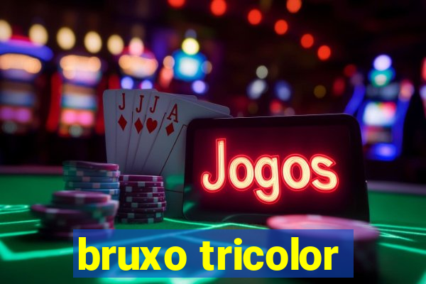 bruxo tricolor